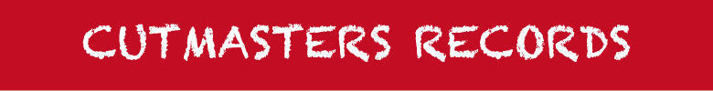 Bannière : CUTMASTERSRECORDS